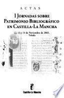 1. Jornadas sobre Patrimonio Bibliográfico en Castilla-La Mancha