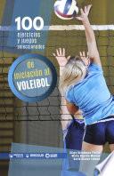 100 ejercicios y juegos seleccionados de iniciación al voleibol