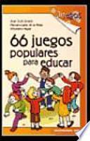 66 juegos populares para educar