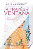 A Través de Mi Ventana (edición Especial) / Through My Window (Special Edition)