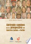 Abriendo caminos en la prospectiva para el desarrollo de América Latina