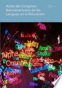 Actas del Congreso Iberoamericano de las Lenguas en la Educación
