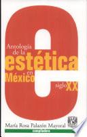 Antología de la estética en México, siglo XX