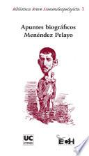 Apuntes biográficos Menéndez Pelayo