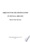 Arquitectura del regionalismo en Sevilla, 1900-1935