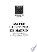 Así fue la defensa de Madrid