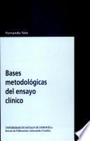 Bases metodológicas del ensayo clínico