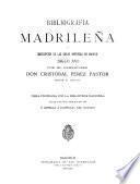 Bibliografía madrileña, o, Descripción de las obras impresas en Madrid