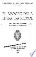 Biblioteca de cultura peruana: El apogeo de la literature colonial: Las poetisas anónimas, El Lunarejo, Caviedes