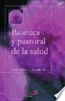 Bioética y pastoral de la salud