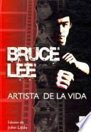 Bruce Lee, artista de la vida