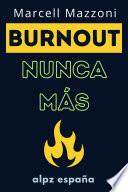 ¡Burnout Nunca Más!