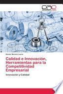 Calidad e Innovación, Herramientas para la Competitividad Empresarial