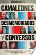 Camaleones, desmemoriados y conversos