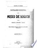 Catálogo general del Museo de Bogotá