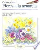 Cómo pintar flores a la acuarela