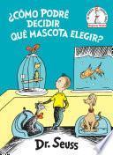 ¿Cómo podré decidir qué mascota elegir? (What Pet Should I Get? Spanish Edition)