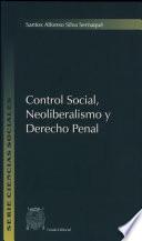 Control social, neoliberalismo y derecho penal