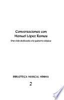 Conversaciones con Manuel López Ramos