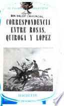 Correspondencia entre Rosas, Quiroga y López
