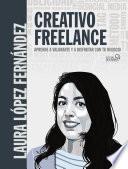 Creativo Freelance. Aprende a valorarte y a disfrutar con tu negocio