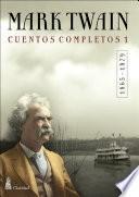 CUENTOS COMPLETOS I (1865-1879) / Mark Twain