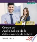 Cuerpo de Auxilio Judicial de la Administración de Justicia. Temario Vol. I.