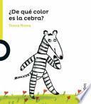 De qu color es la cebra? / What Color Is a Zebra?