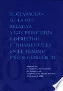 Declaración de la OIT relativa a los principios y derechos fundamentales en el trabajo y su seguimiento : adoptada por la Conferencia Internacional del Trabajo en su octogésima sexta reunión, Ginebra, 18 de junio de 1998