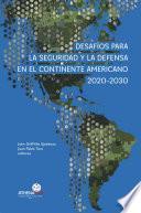Desafíos para la seguridad y la defensa en el continente americano 2020-2030