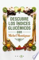 Descubre los índices glucémicos con Michel Montignac
