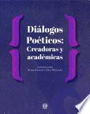 Diálogos poéticos: Creadoras y académicas