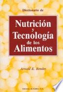 Diccionario de Nutrición y Tecnología de Los Alimentos