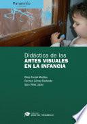 Didáctica de las artes visuales en la infancia // Colección: Didáctica y Desarrollo