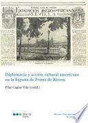 Diplomacia y acción cultural americana en la España de Primo de Rivera