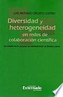 Diversidad y heterogeneidad en redes de colaboración científica.