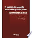 El análisis de contexto en la investigación penal: crítica del trasplante del derecho internacional al derecho interno