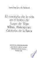 El concepto de la vida en el teatro de Lope de Vega, William Shakespeare, Calderón de la Barca