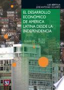 El desarrollo económico de América Latina desde la Independencia