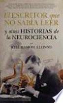 El escritor que no sabía leer y otras historias de neurociencia