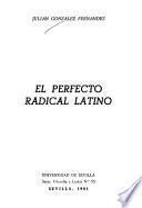 El perfecto radical latino