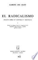 El radicalismo: Desde los orígenes hasta la conquista de la república representativa y primer gobierno radical. [3. ed