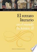 El retrato literario en el mundo hispánico, II