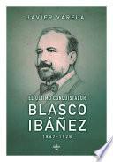 El último conquistador: Blasco Ibáñez (1867-1928)