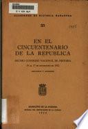 En el cincuentenario de la República: Decimo Congreso Nacional de Historia, 14 al 17 de noviembre de 1952
