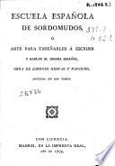 Escuela española de sordomudos, o Arte para enseñarles a escribir y hablar el idioma español ...