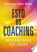 Esto es coaching / This is Coaching