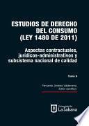 Estudios de derecho del consumo (Ley 1480 de 2011) TOMO 1