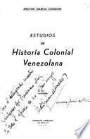 Estudios de historia colonial venezolana