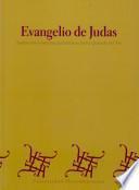 Evangelio de Judas. Traducción y estudios preliminares